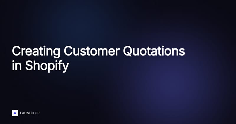 How to Create a Customer Quotation in Shopify