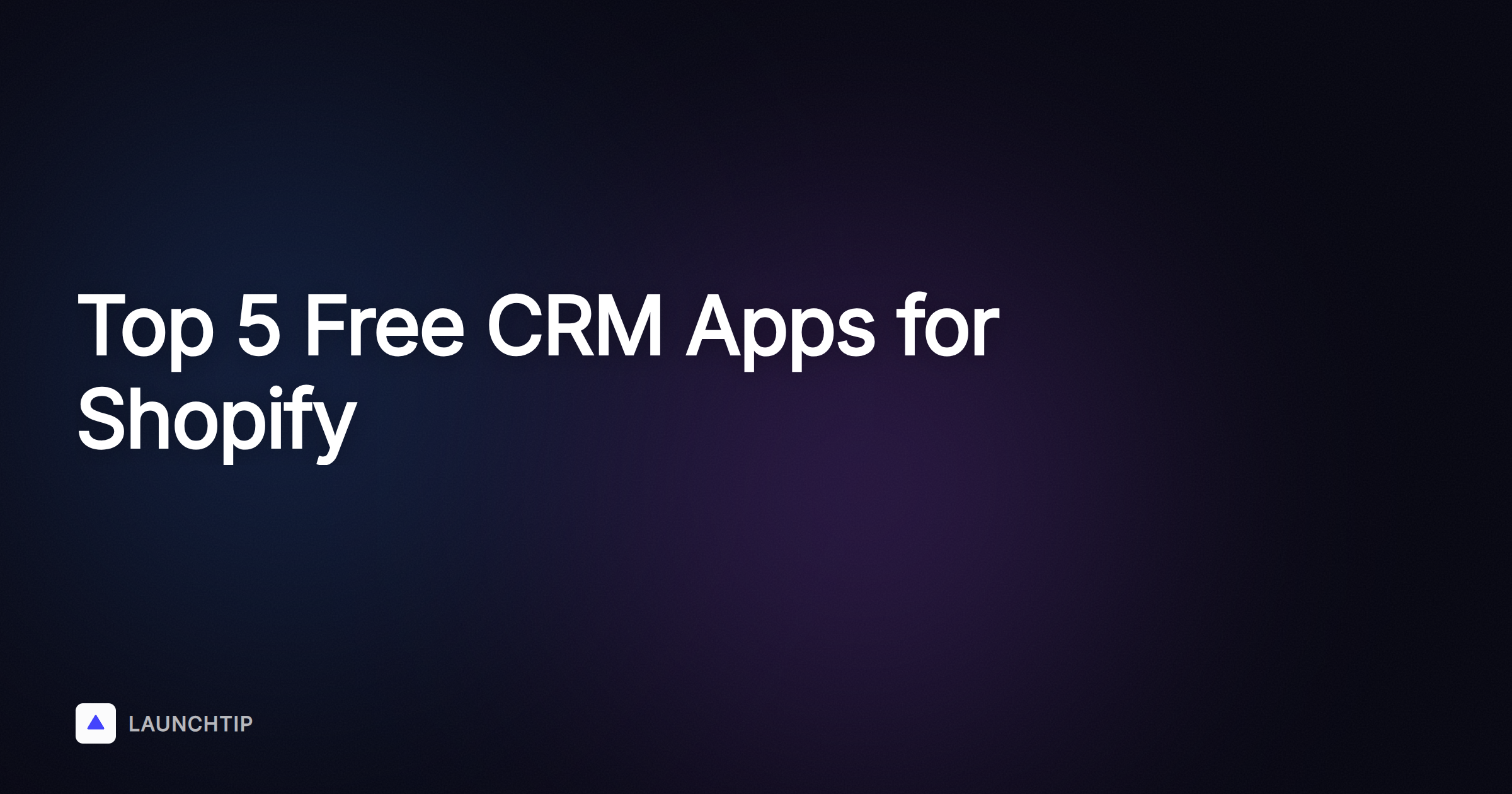 Free CRM Apps for Shopify: 5 Best Options