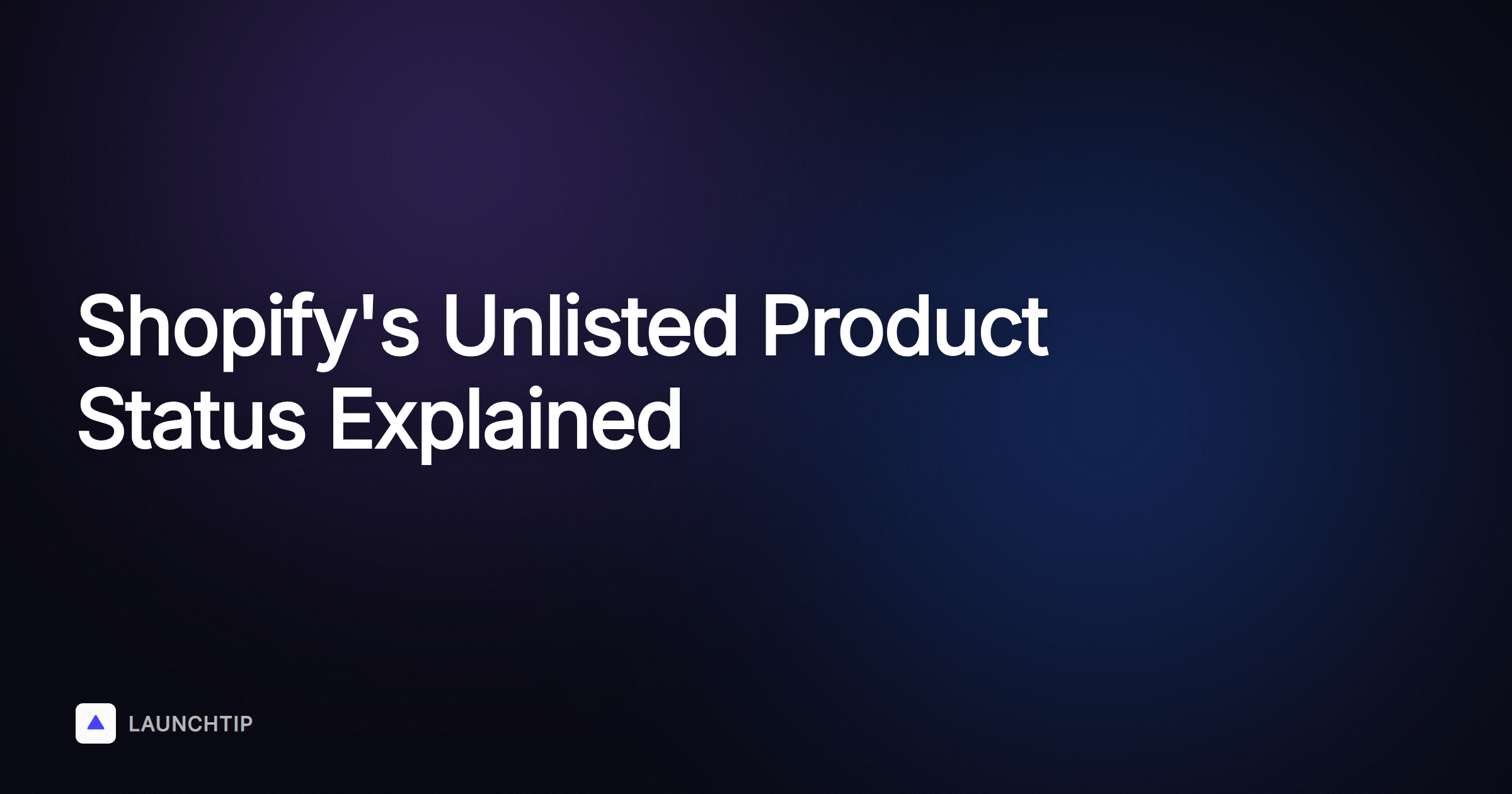 Shopify’s New Unlisted Product Status: What It Means for Your Store