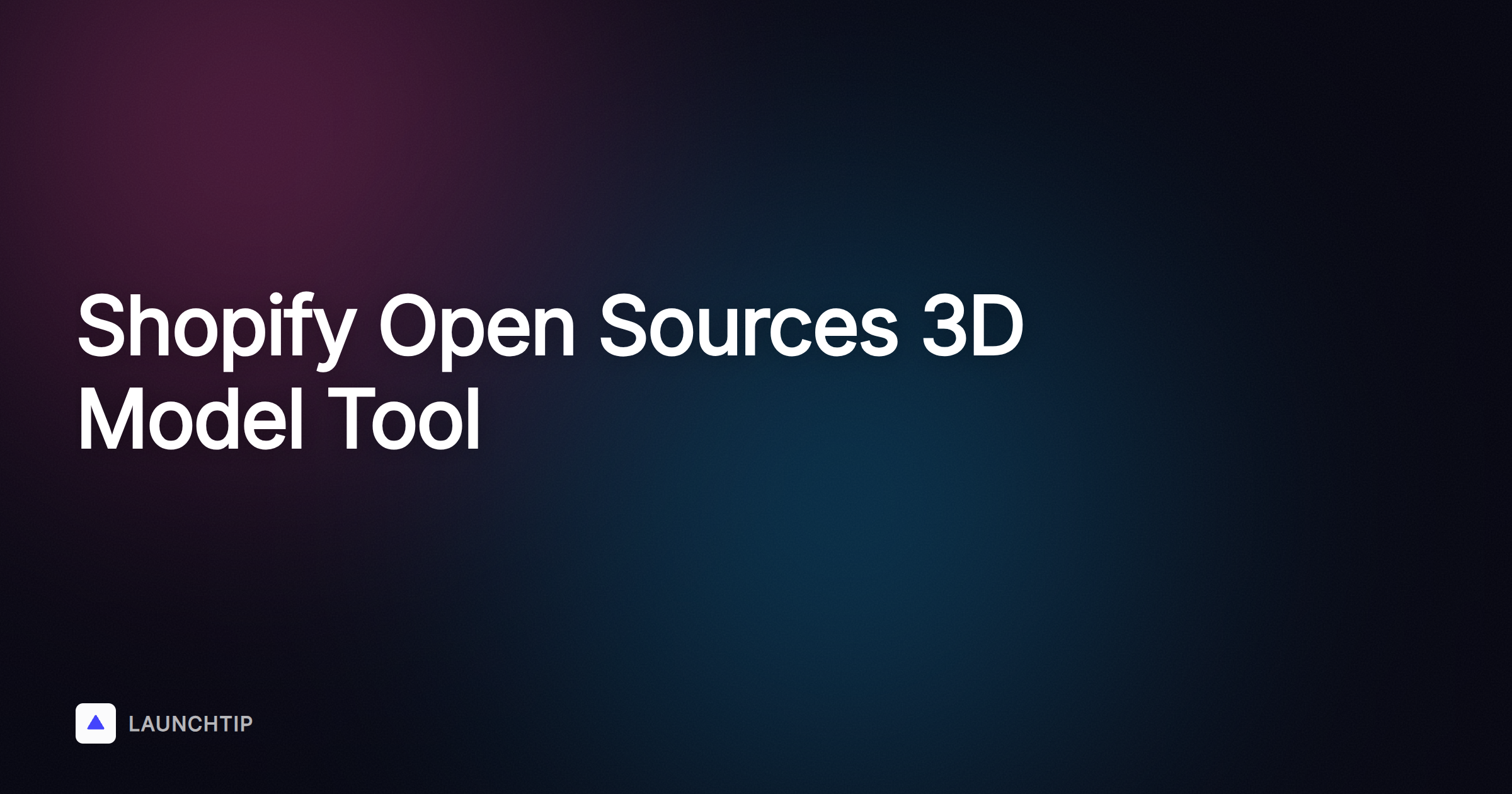 Shopify macht sein 3D-Modell-Optimierungstool Open Source: Alles, was du wissen musst