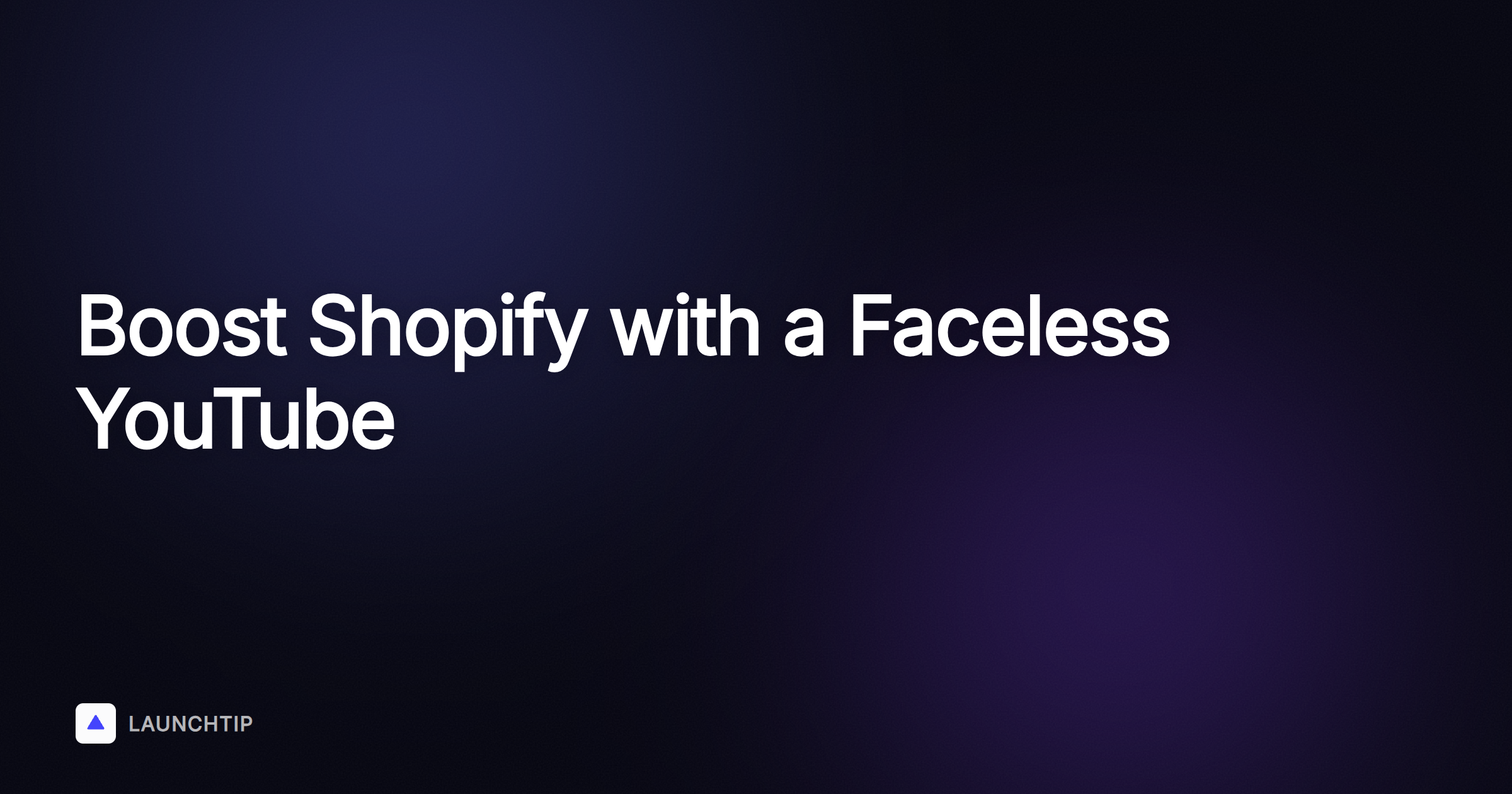 Wachse mit deinem Shopify-Shop dank eines faceless YouTube-Kanals