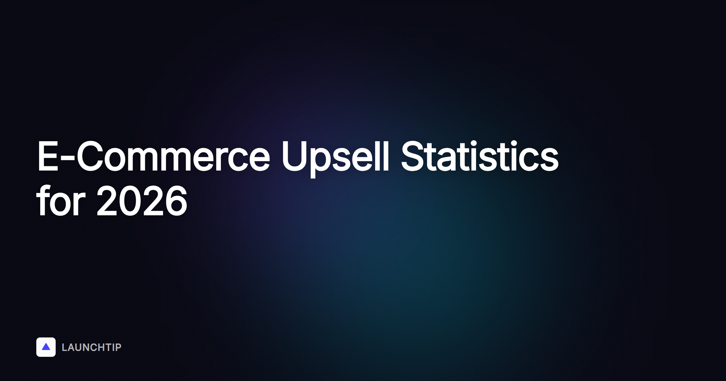 Statistiques d’upsell en e-commerce : chiffres clés et données pour 2026