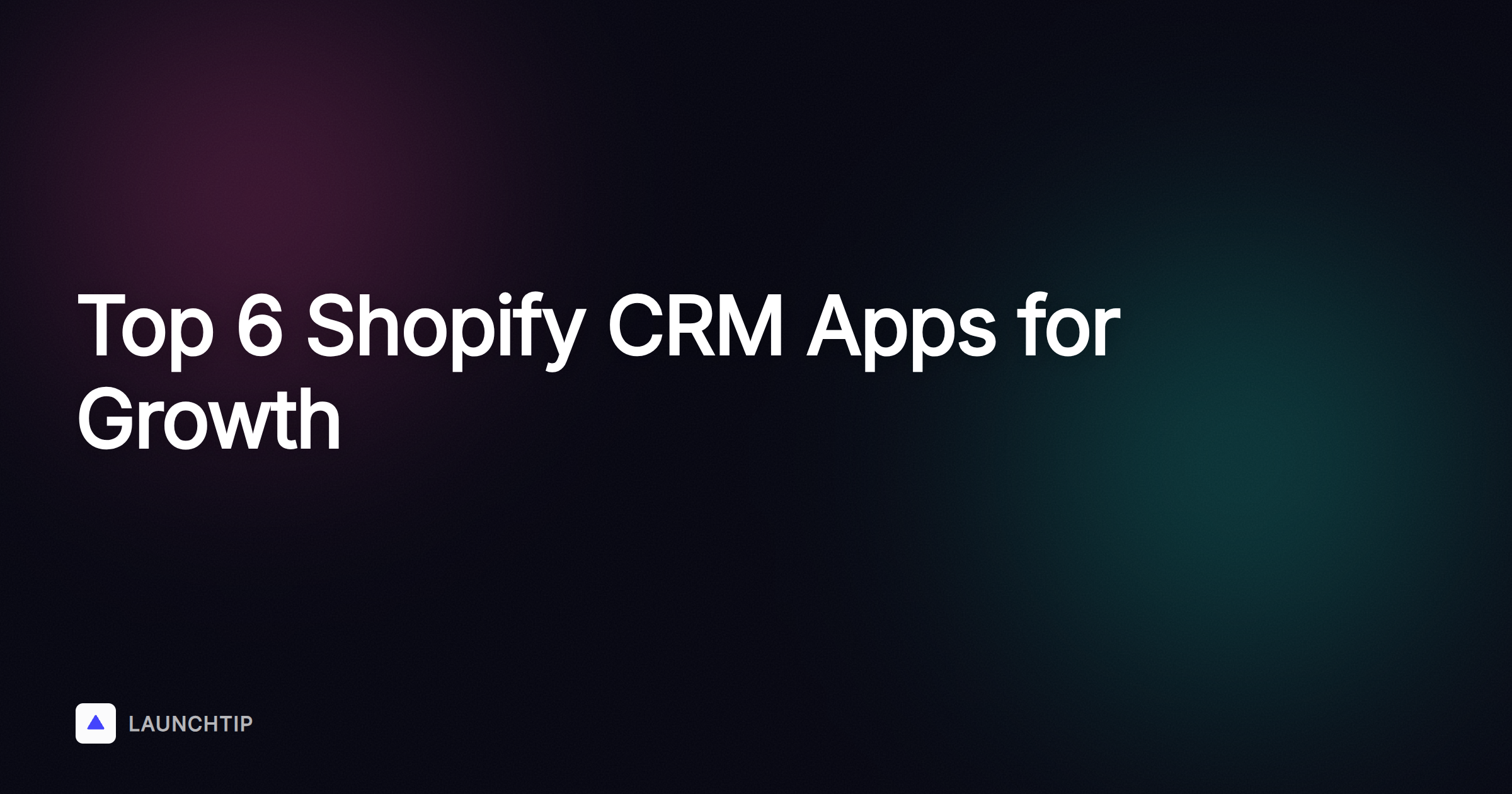 Las 6 mejores apps de CRM para Shopify para hacer crecer tu negocio en 2025