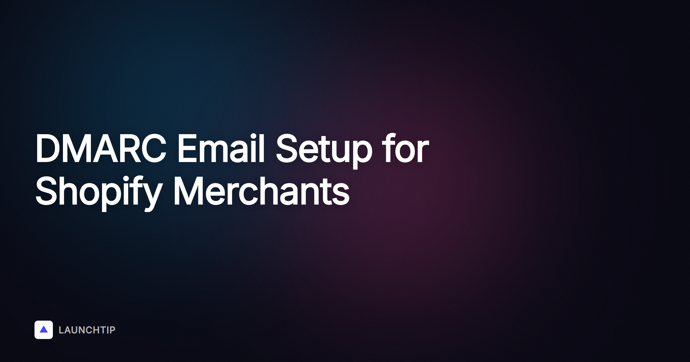 Configuration DMARC essentielle pour les marchands Shopify