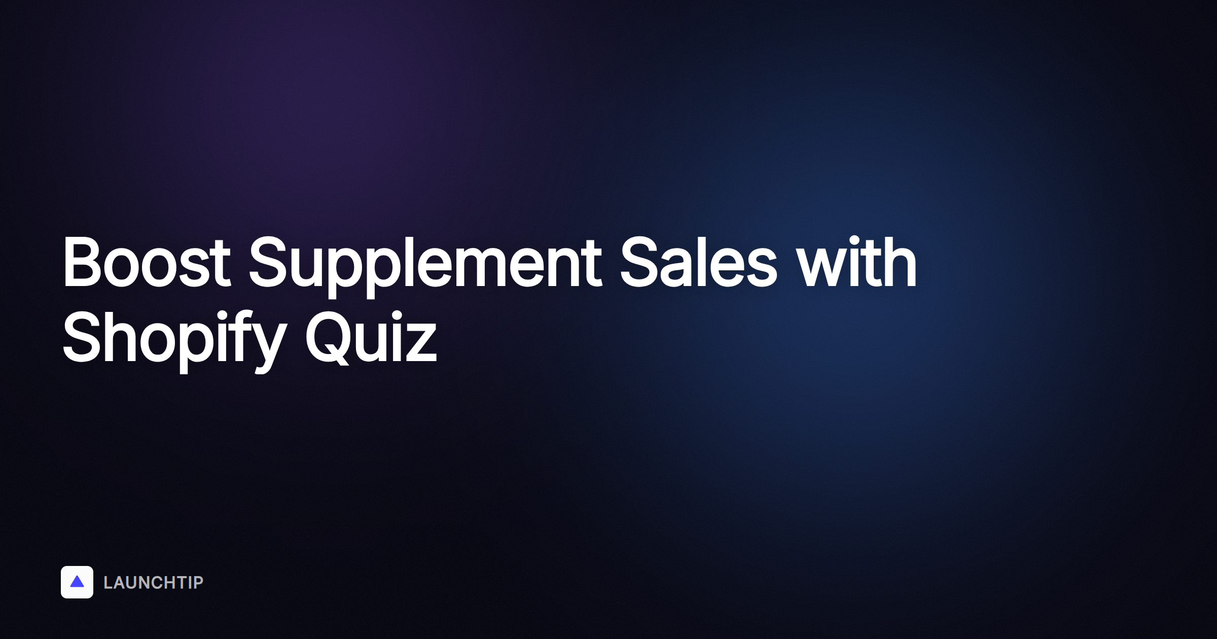 Verhoog je supplementverkoop met het Shopify Quiz Playbook