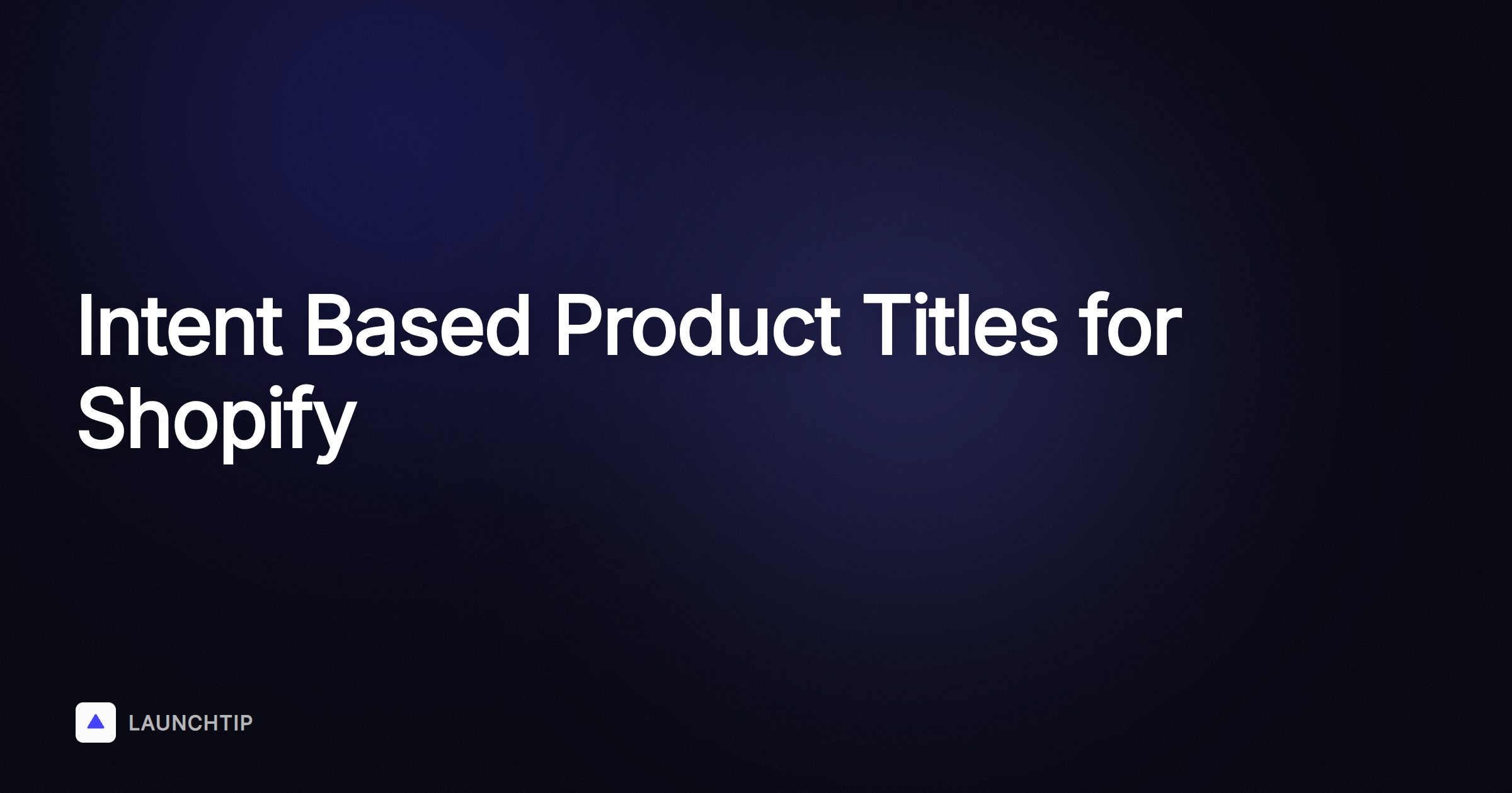 O poder de títulos de produtos baseados em intenção para lojas Shopify