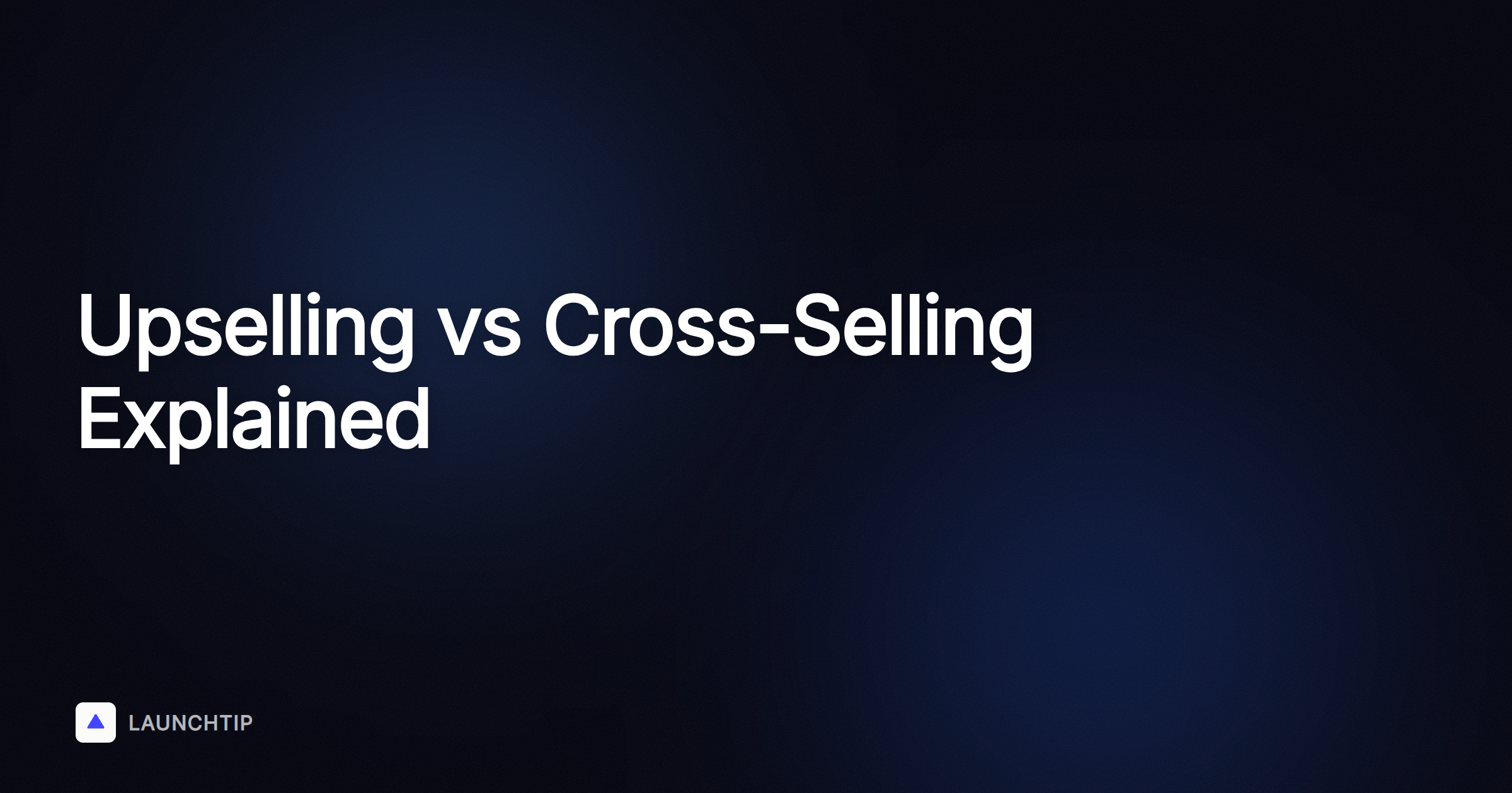 Las diferencias clave entre upselling y cross-selling [Guía rápida]