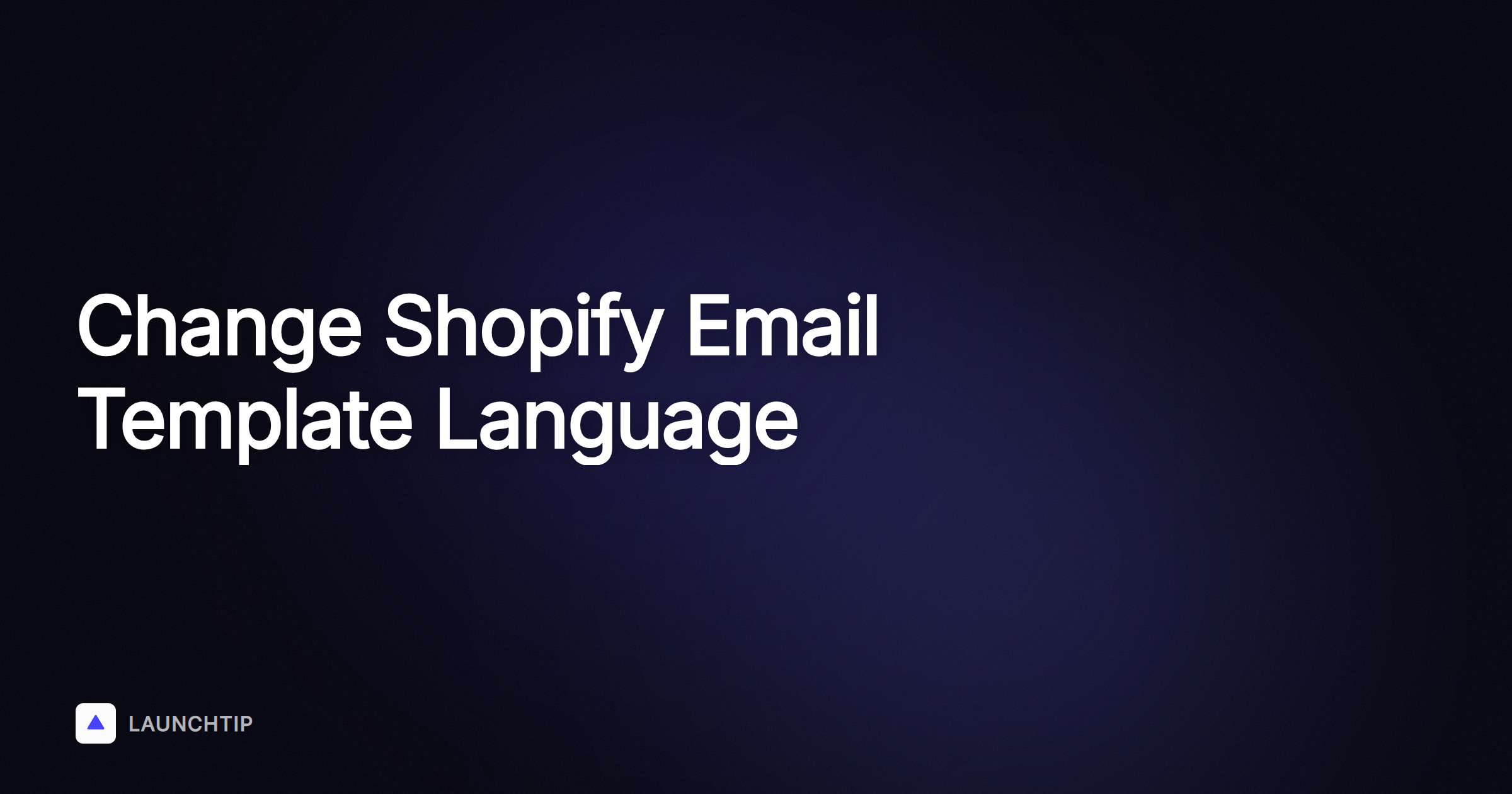 Come cambiare la lingua dei modelli email in Shopify