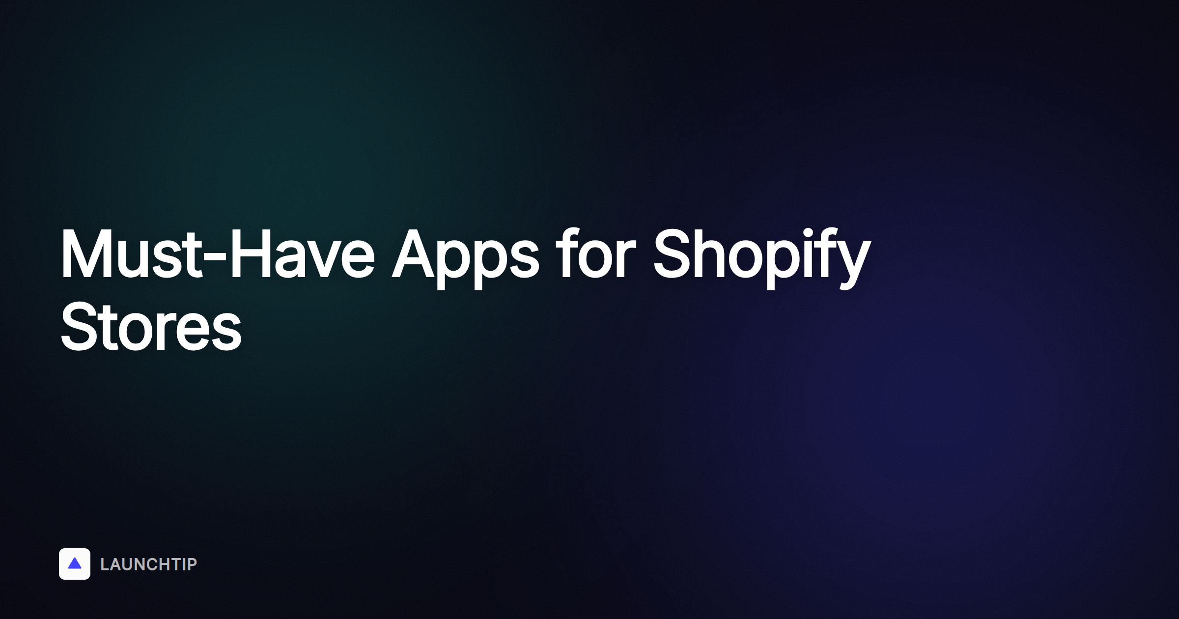 Top 10 onmisbare apps voor nieuwe Shopify-winkels