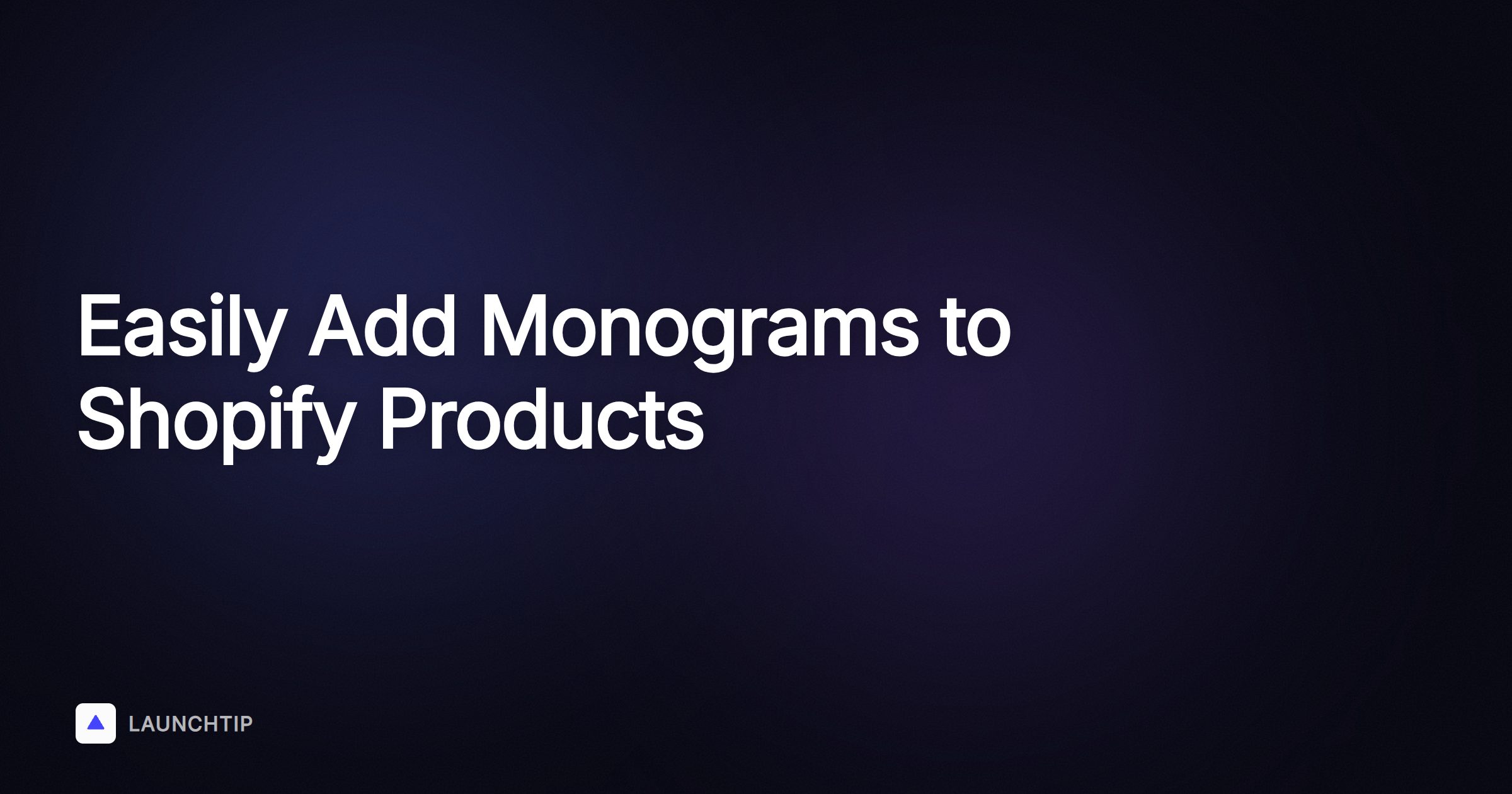 Comment ajouter facilement des options de monogramme aux produits sur Shopify