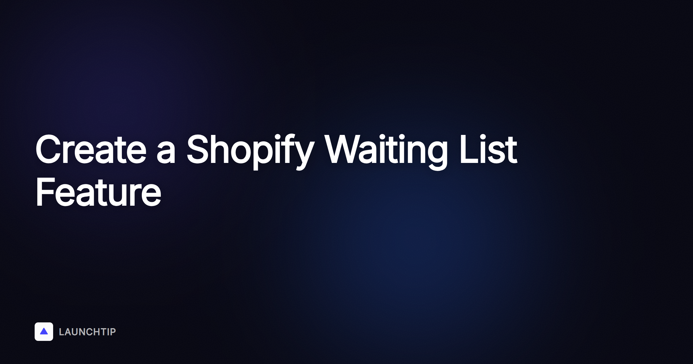 如何为 Shopify 创建候补名单功能