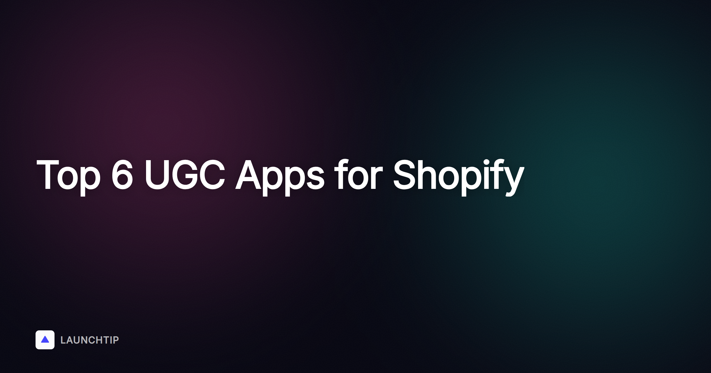 6 款最佳用户生成内容（UGC）Shopify 应用