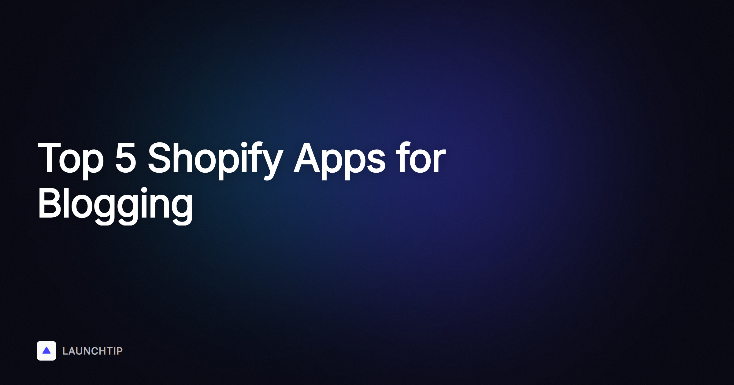 Enhance Your Blogging Experience: Top 5 Shopify Apps for Blogs in 2026