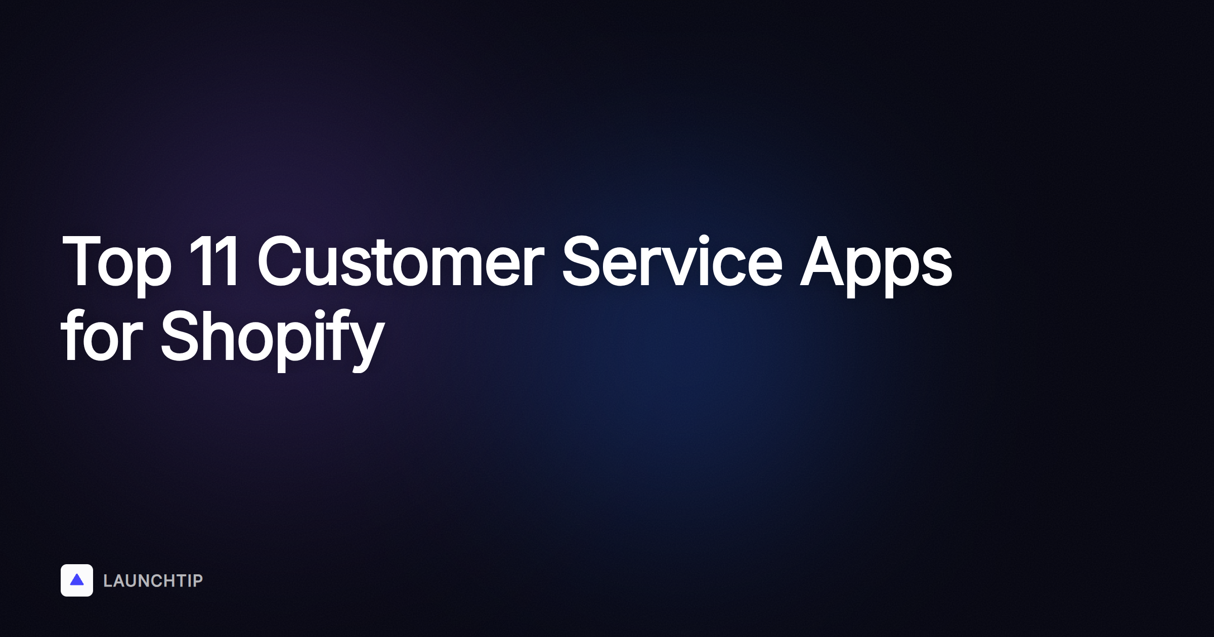 Las 11 mejores apps para gestionar el servicio de atención al cliente en tu tienda Shopify