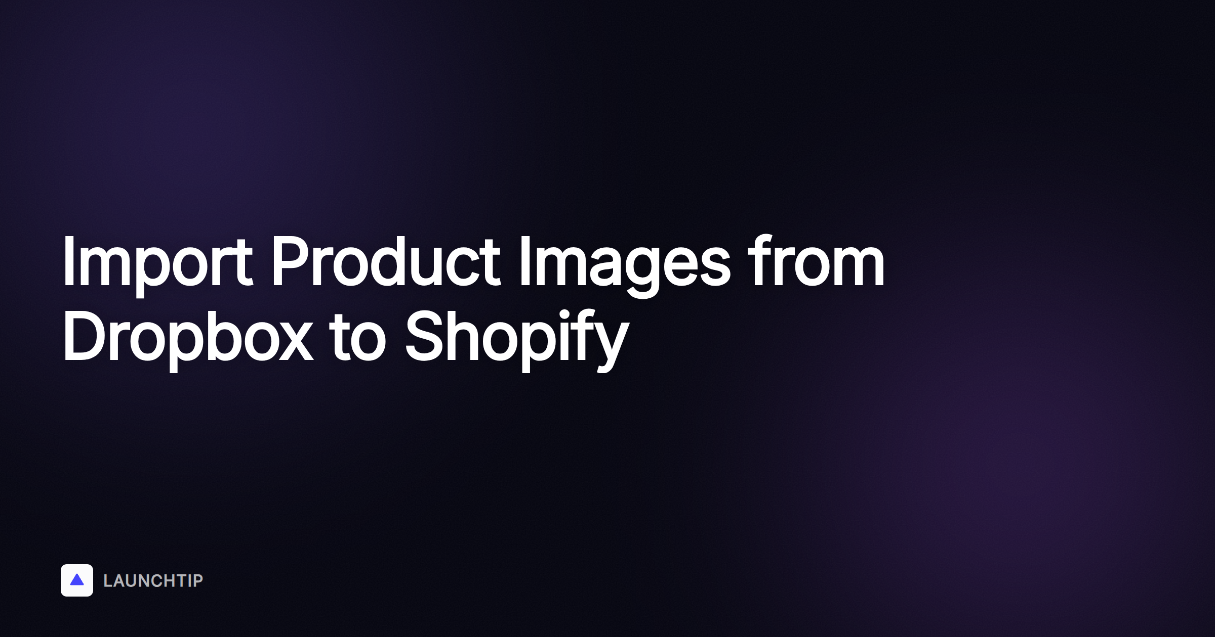 将产品图片从 Dropbox 批量导入 Shopify