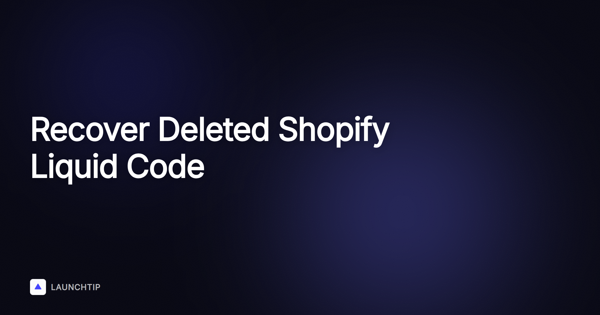How to Recover Accidentally Deleted Shopify Liquid Code and Templates