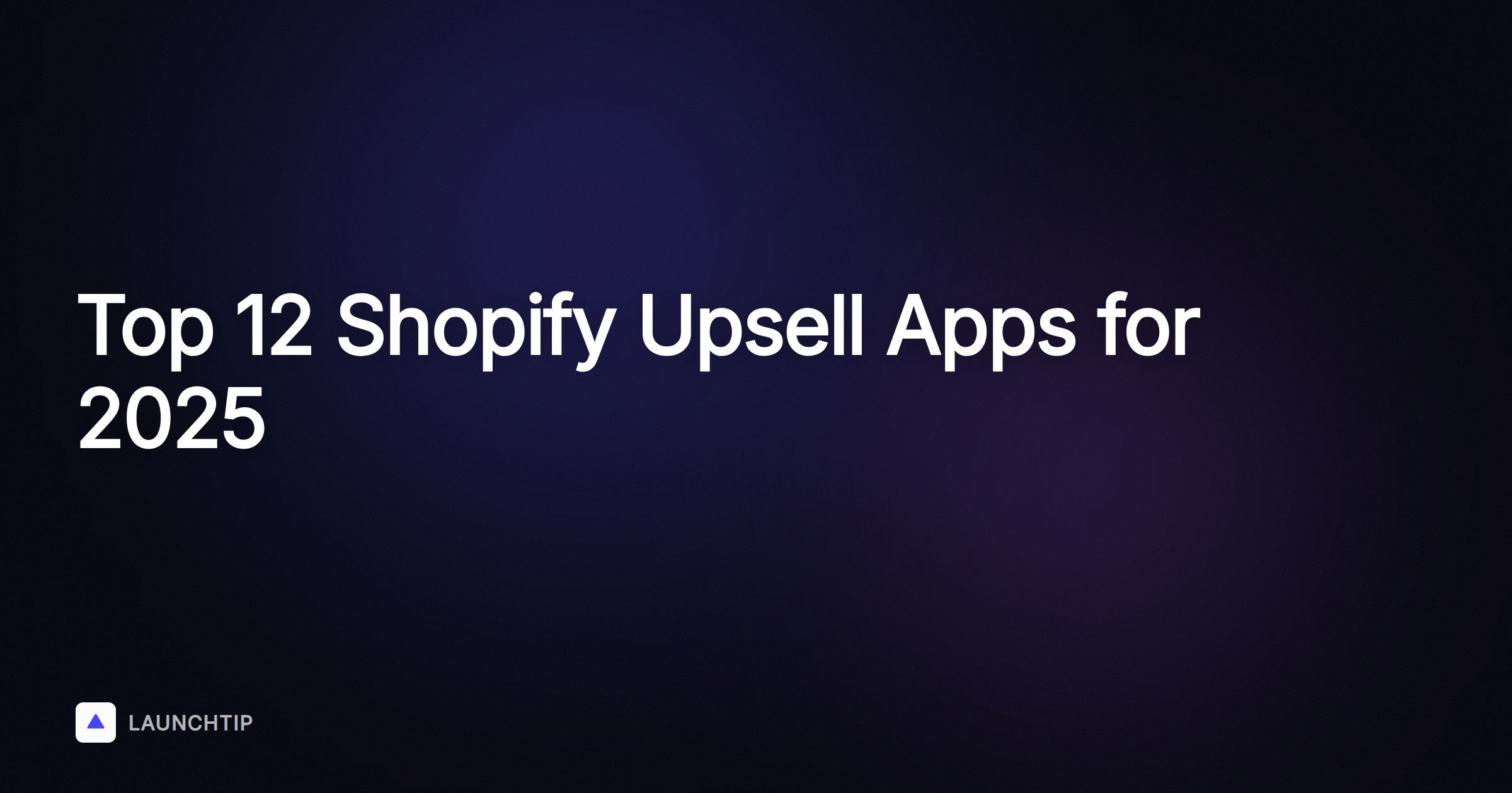 12 Best Upsell Apps for Your Shopify Store in 2026