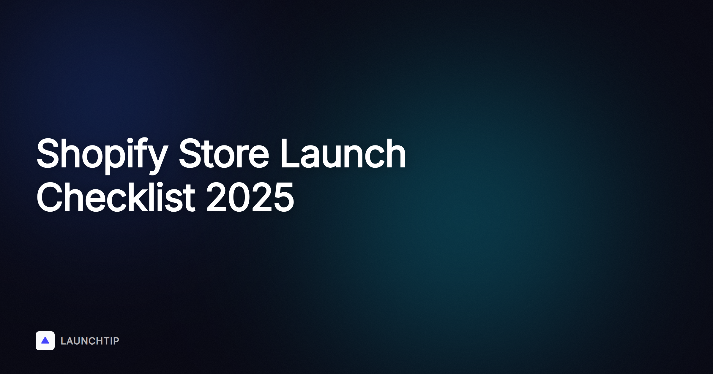 The Complete Shopify Store Launch Checklist for 2026