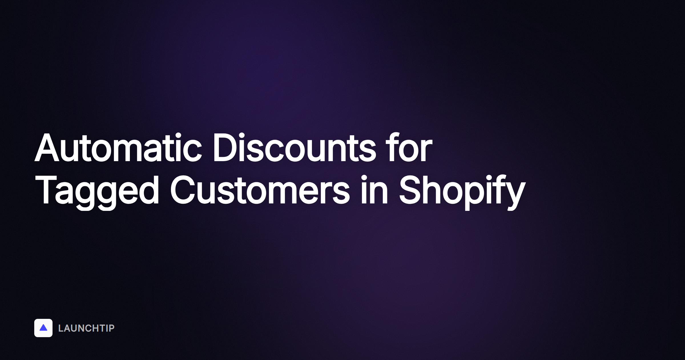 Hoe je automatische kortingen toepast op getagde klanten in Shopify
