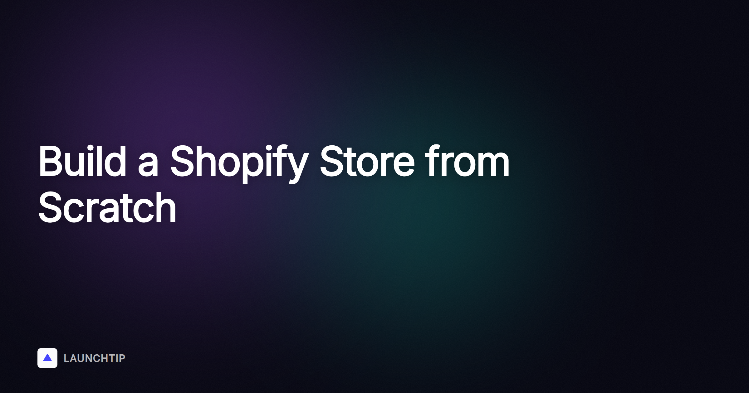 How to Build a Shopify Store from Scratch in 2025 (Step-By-Step Guide)
