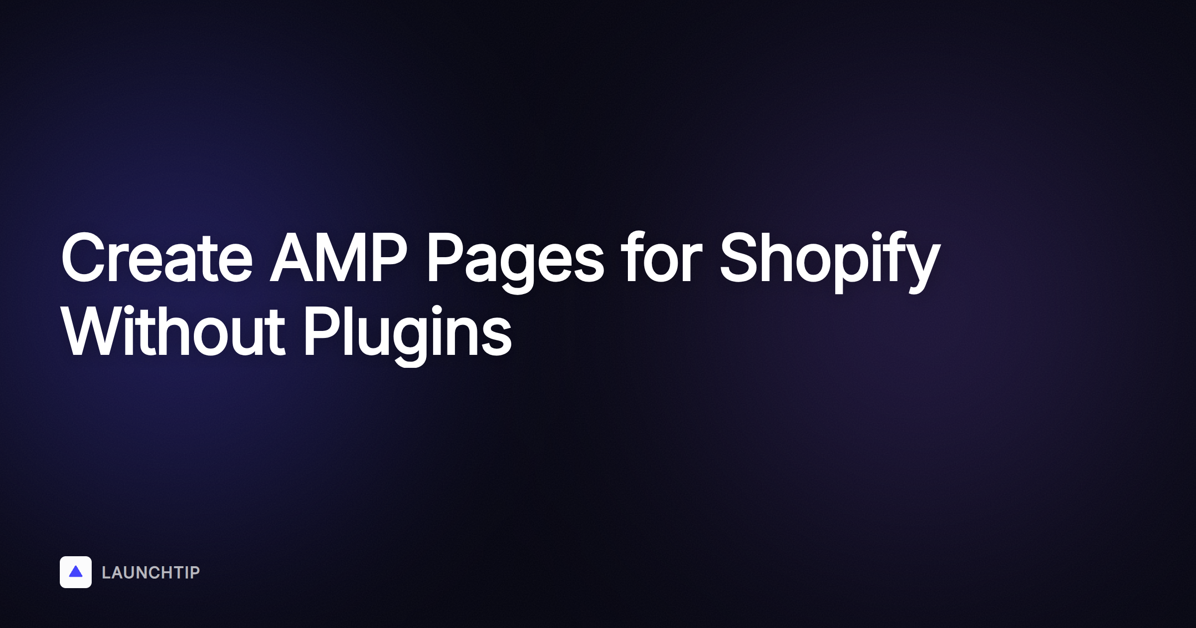 How to Create AMP Pages for Your Shopify Store Without a Plugin