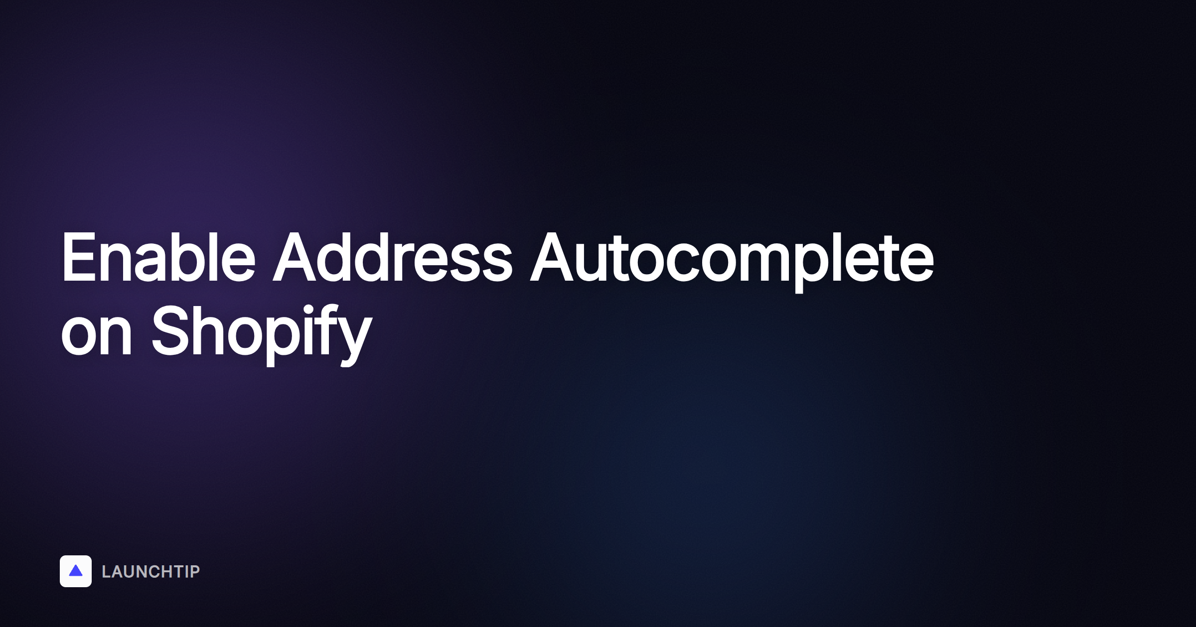 How to Enable Address Autocomplete on Shopify in 2026: Quick Guide