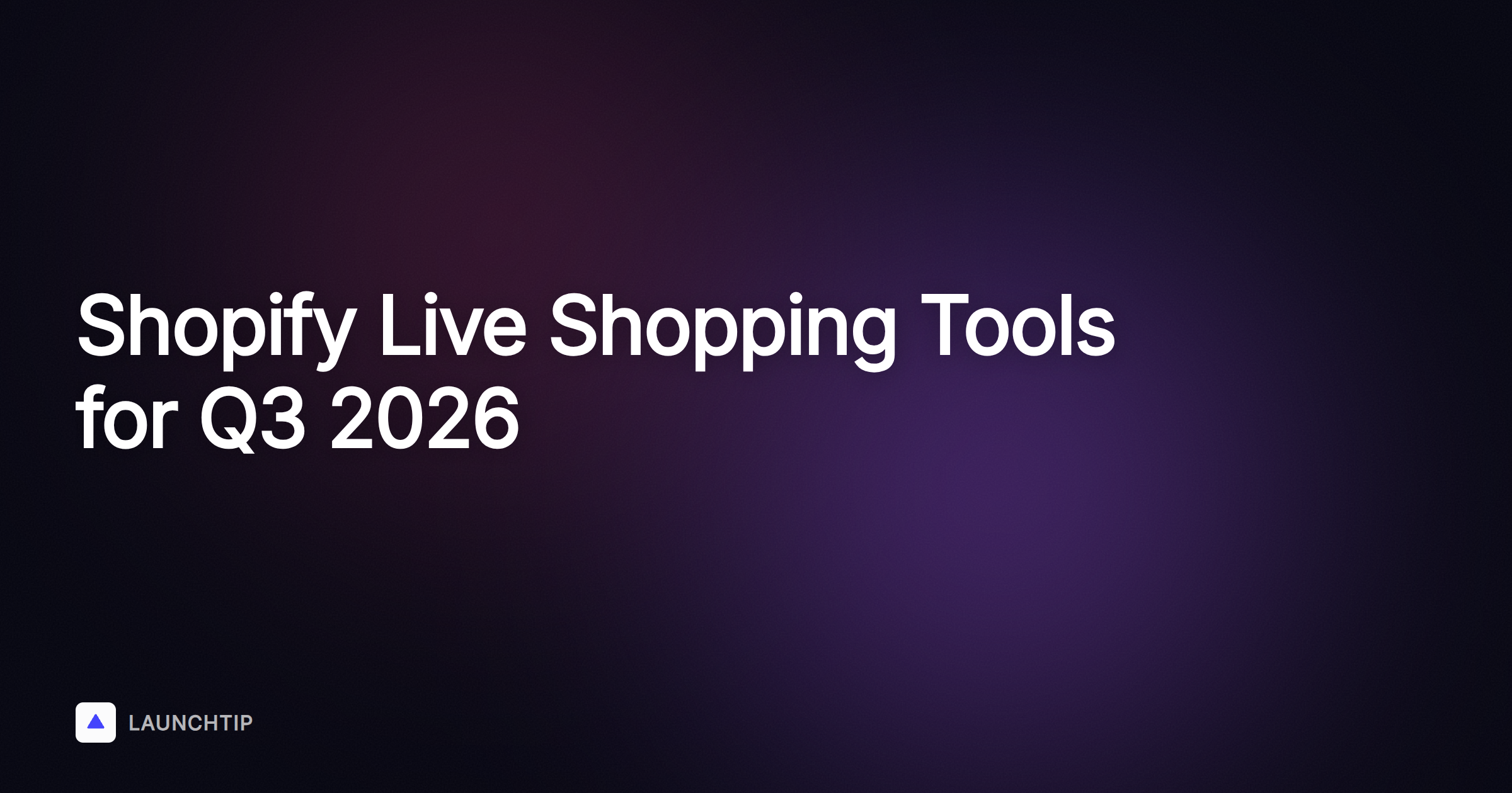 Eventos de live shopping en Shopify: herramientas y scripts para lanzamientos del T3 de 2026