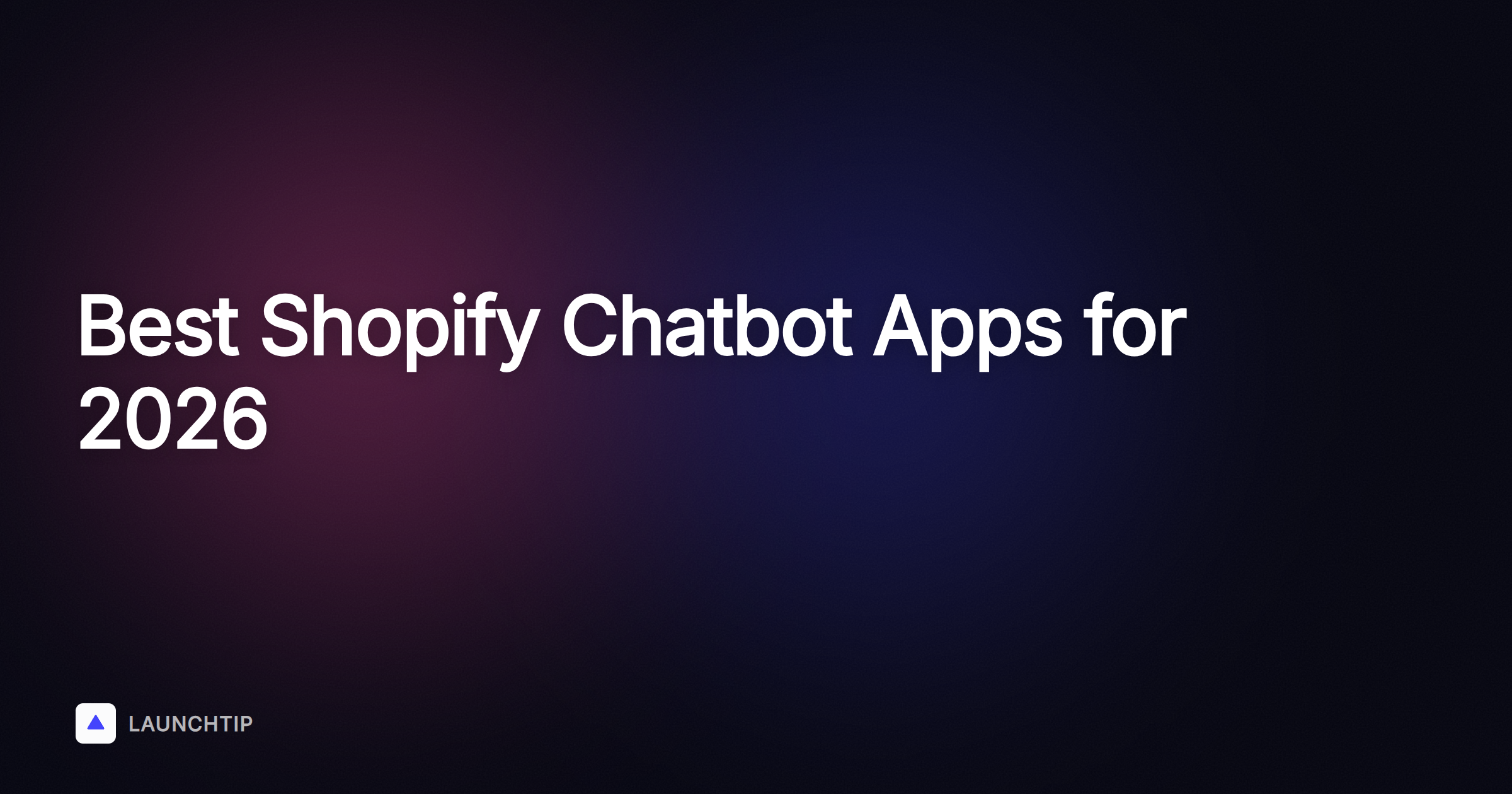 Die 7 besten Shopify-Chatbot-Apps für 24/7-Kundensupport im Jahr 2026