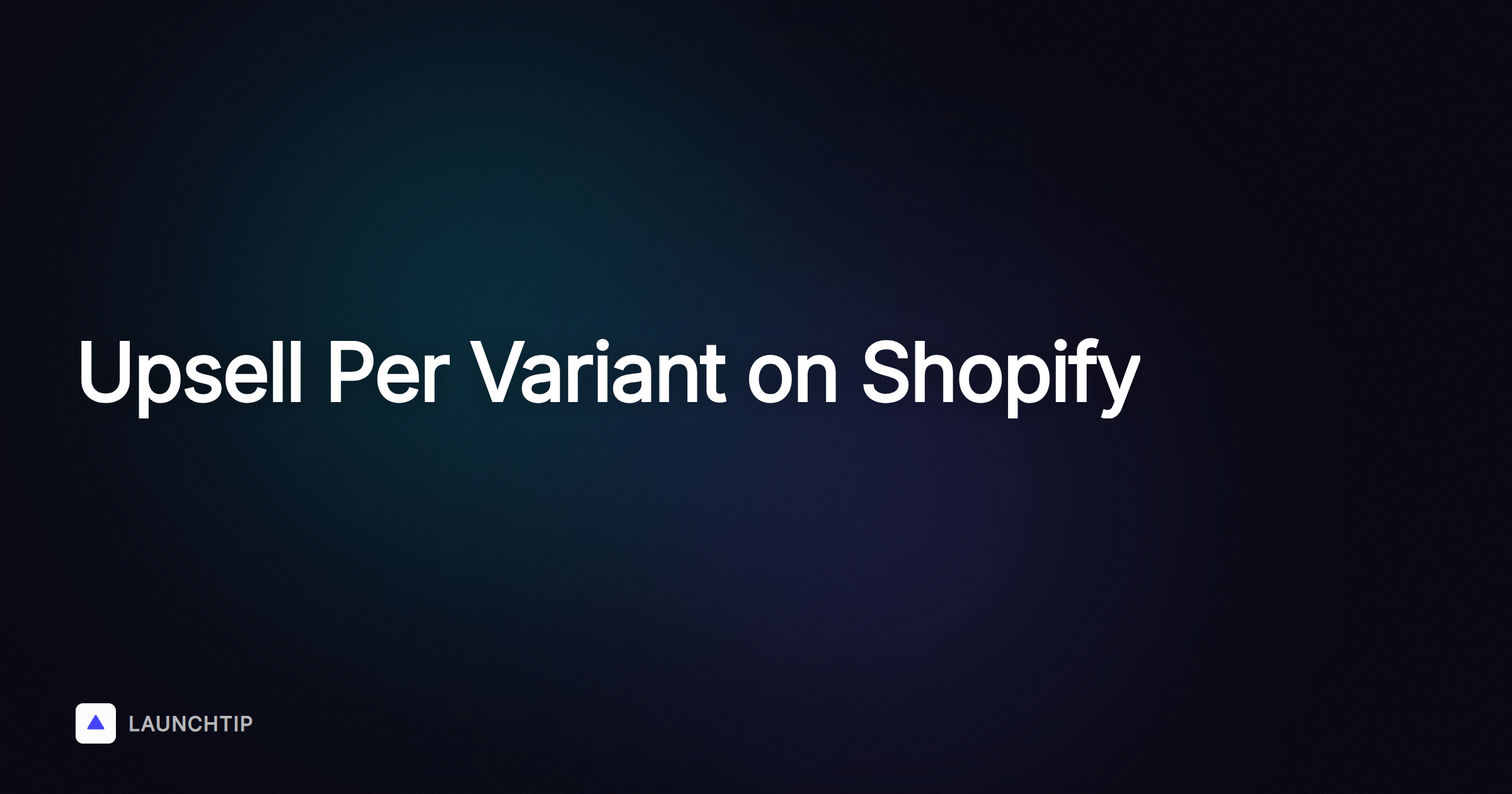 Upsell Per Variant on Shopify: How to Show the Right Offer for Every Size, Color, or Design