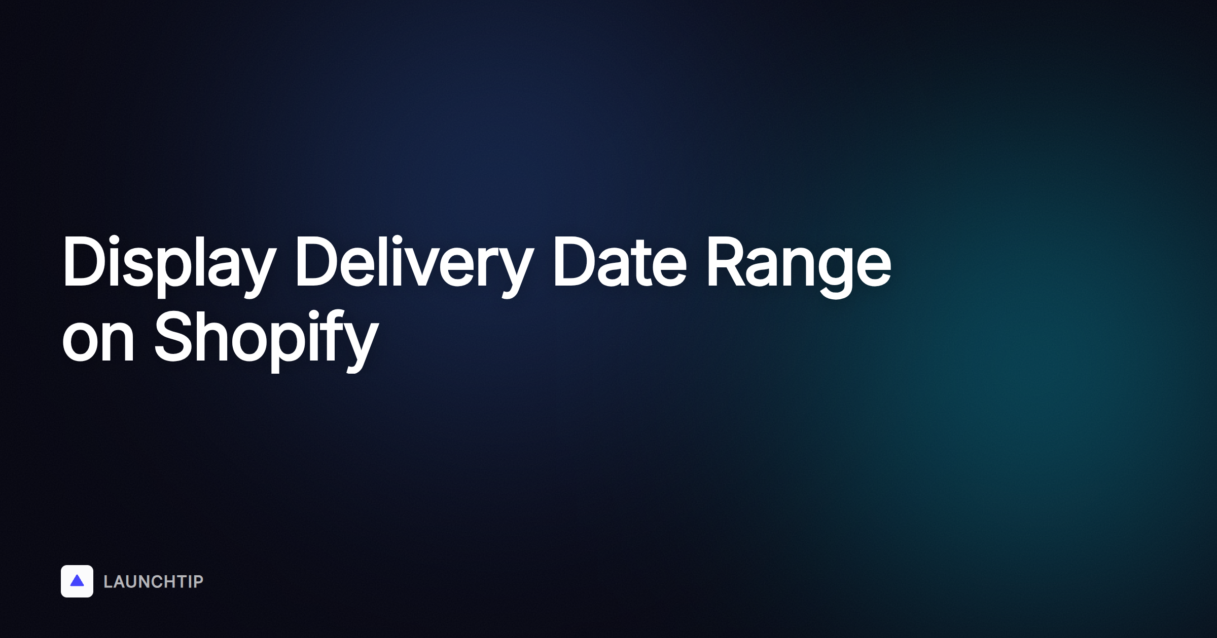 How to Show a Delivery Date Range Instead of a Single Date on Shopify