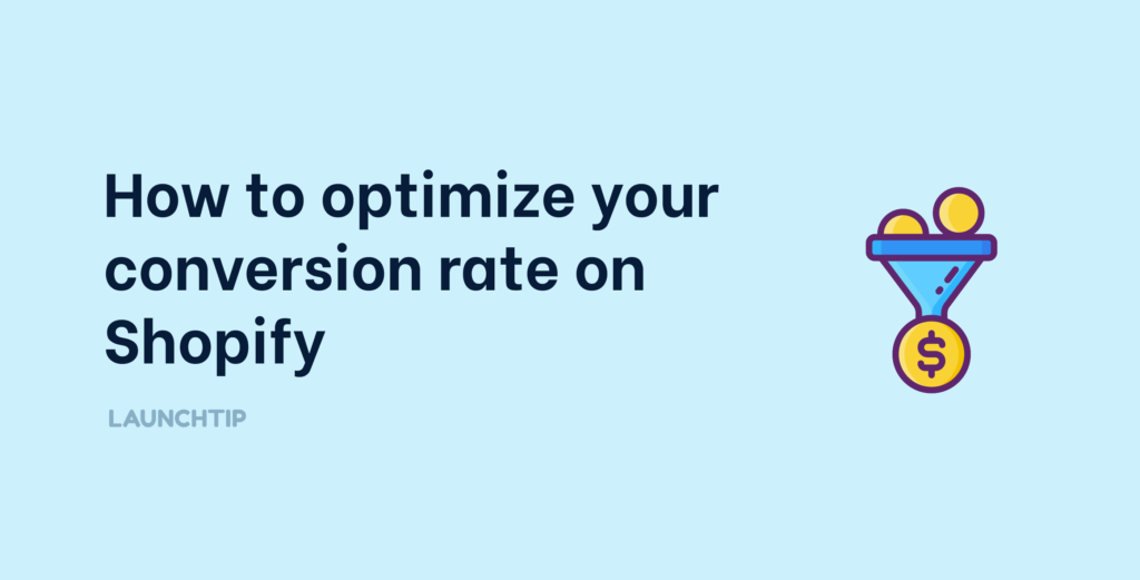 How to optimize your conversion rate on Shopify