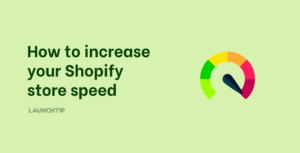 increase shopify store speed