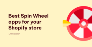 Best Spin Wheel Apps Shopify