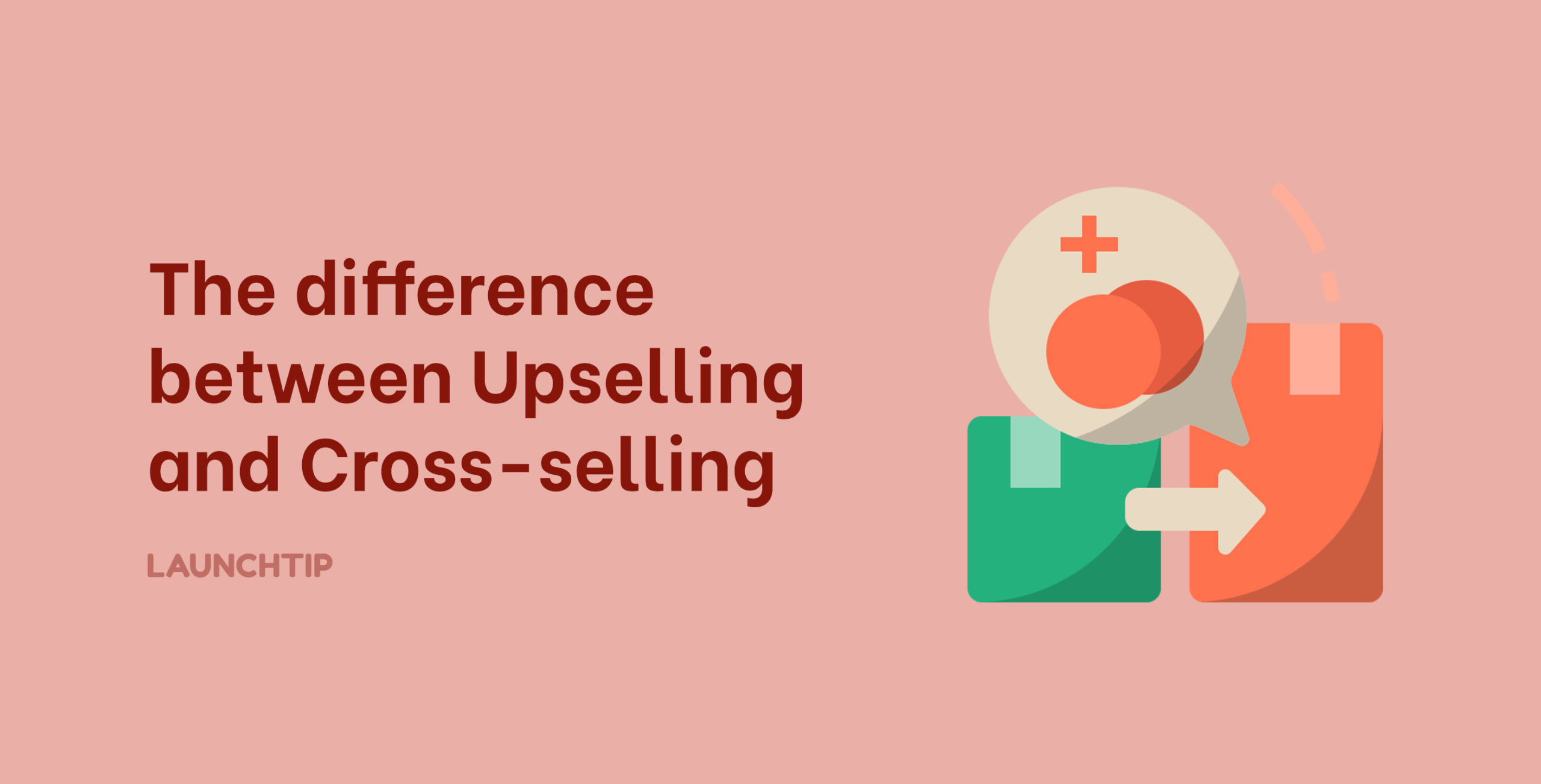 Upselling and cross-selling