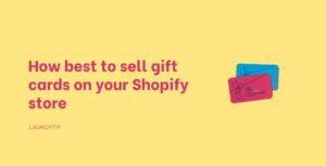 How best to sell gift cards on your Shopify store