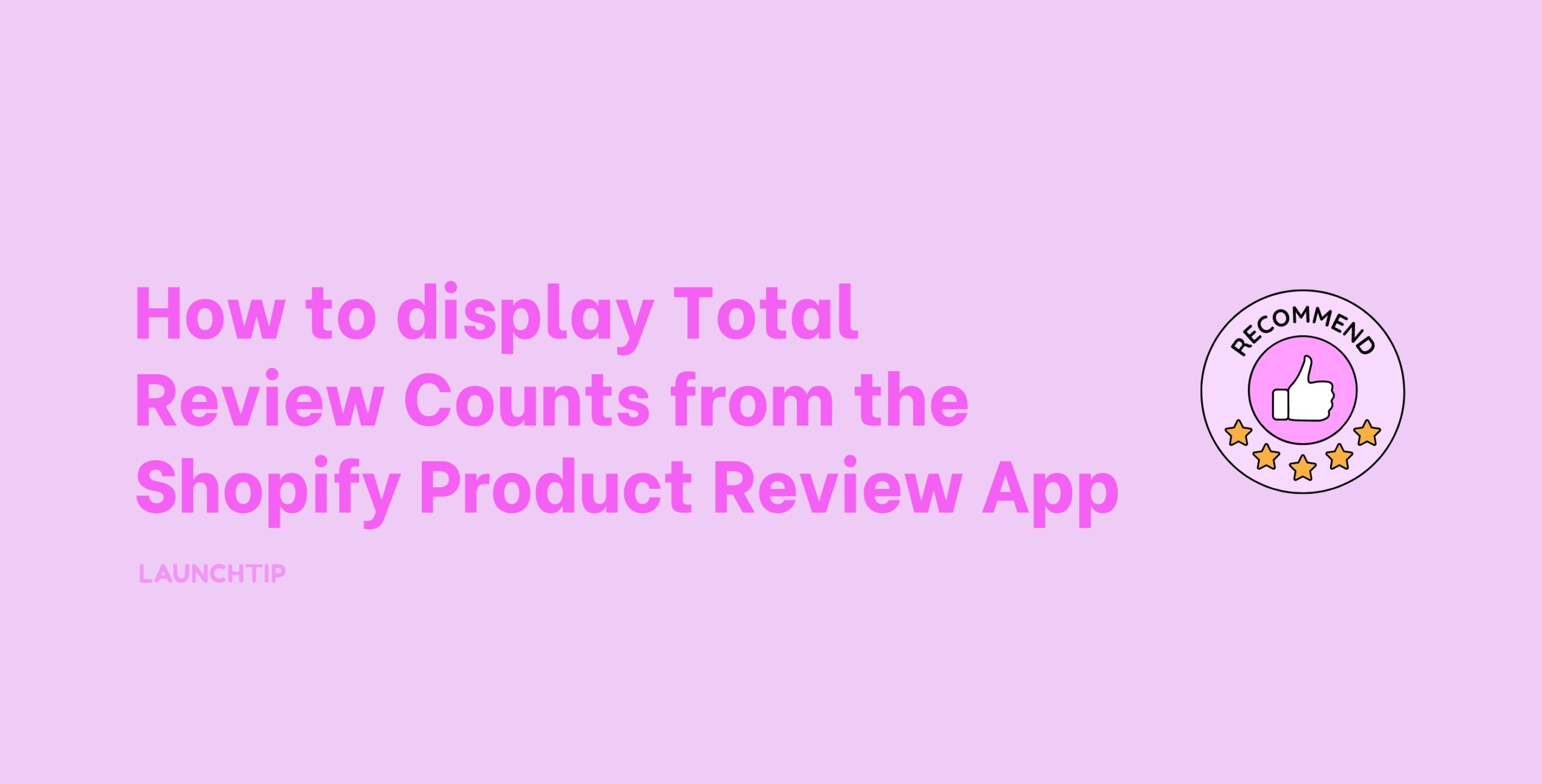 How to display Total Review Counts from the Shopify Product Review App